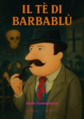 Maria Teresa Sacco - Il Tè di Barbablù (2025)