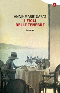 Anne-Marie Garat – I figli delle tenebre (2013)