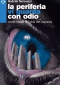 Gabriel Seroussi - La periferia vi guarda con odio (2025)