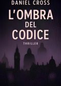 Daniel Cross - L'Ombra del Codice (2025)