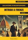 Salvatore D’Incertopadre - Intrigo a Firenze (2025)