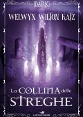 Welwyn Wilton Katz - La collina delle streghe (2025)