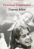 Cristina Comencini - L'epoca felice (2025)