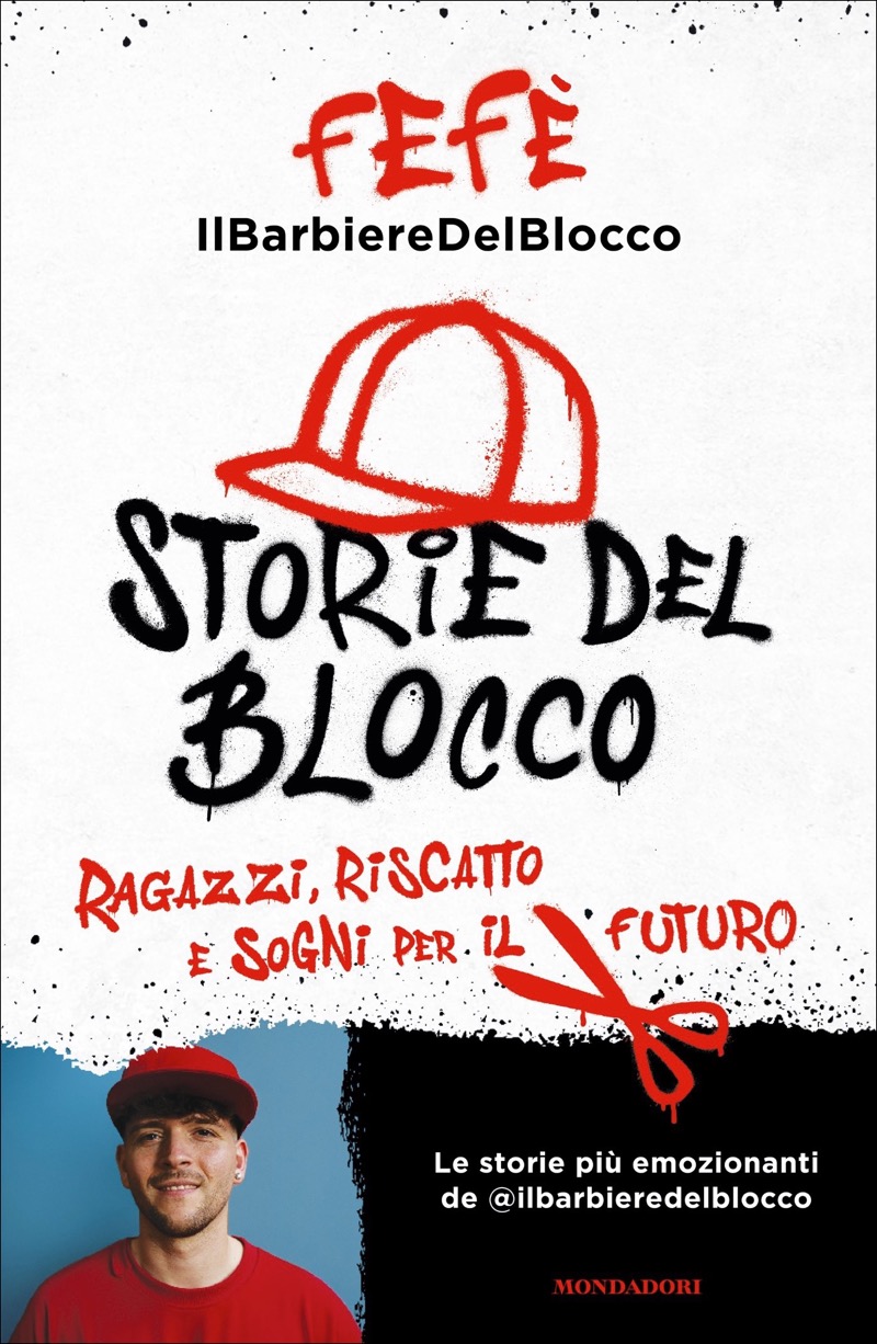 Fefè. Il barbiere del blocco – Storie del blocco. Ragazzi, riscatto e sogni per il futuro (2025)