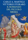 Carlo A. Martigli, Vittorio Storaro - Il romanzo del piccolo messia (2025)