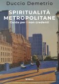 Duccio Demetrio - Spiritualità metropolitane (2025)