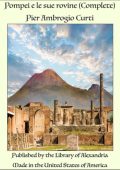 Pier Ambrogio Curti - Pompei e le sue rovine (complete) (2025)