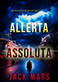 Jack Mars - Allerta assoluta (Jack Mercer libro 17) (2025)