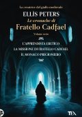 Ellis Peters - Le Cronache di Fratello Cadfael. Volume sesto (2025)