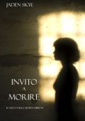 Jaden Skye - Il Gioco della Morte Vol. 1. Invito a morire (2025)