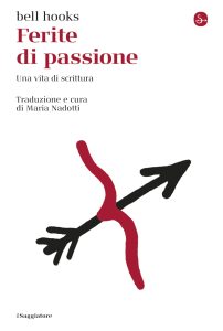 Bell Hooks – Ferite di passione. Una vita di scrittura (2025)