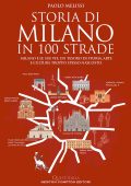 Paolo Melissi - Storia di Milano in 100 strade (2025)
