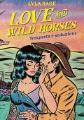Lyla Sage - Love and Wild Horses. Tempesta e seduzione (2025)