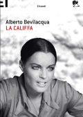Alberto Bevilacqua - La Califfa (2010)