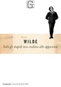 Oscar Wilde - Solo gli stupidi non credono alle apparenze (2025)