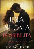 Fiona Grace - Una nuova possibilità (La locanda sul mare Libro 2) (2024)