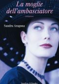 Sandra Aragona - La moglie dell'ambasciatore (2012)