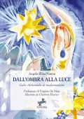 Angela Elina Nanna - Dall’Ombra alla Luce. Fiabe Alchemiche di trasformazione (2025)