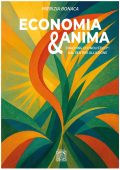 Patrizia Bonaca - Economia & anima. Coaching Econolistico® dal sentire all’azione (2025)
