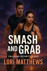 Lori Matthews – Callahan Security Vol. 2. Smash and Grab (2025)