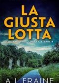 A L Fraine - Il Detective Loxley Vol. 8. La Giusta Lotta (2025)
