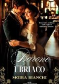 Moira Bianchi - Lord Imperfetti Vol. 3. Il Barone Ubriaco (2025)