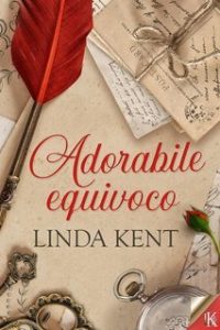 Linda Kent – I segreti di Camberly Vol. 1. Adorabile equivoco (2025) Linda Kent – I segreti di Camberly Vol. 1. Adorabile equivoco (2025)