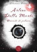 Loredana Pasini - Arlene Della Morte. Ricordi di polvere (2025)