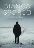 Rocco Papa - Bianco sporco. Il silenzio di Montealto (2025)