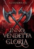Alexandra Rei - Cronache Arcane Vol. 3. Inno di Vendetta e Gloria (2025)