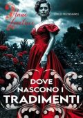 Anne Lovelace - Sorelle dell’inganno Vol. 1. Dove nascono i tradimenti. Un duca ossessionato (2025)