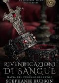 Stephanie Hudson - Mafia del pugnale di granato Vol. 2. Rivendicazioni di Sangue (2025)