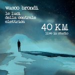 img Vasco Brondi & Le Luci Della Centrale Elettrica - 40 Km (Live in studio) (2018) [Flac 16-44
