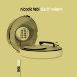 img Niccolò Fabi - Dischi Volanti 1996-2006 (2006)