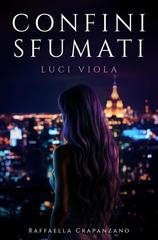 Raffaella Crapanzano – Confini Sfumati Vol. 1. Luci Viola (2025)