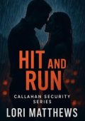 Lori Matthews - Callahan Security Vol. 3. Hit and Run (2025)