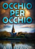 A L Fraine - Il Detective Loxley Vol. 3. Occhio per Occhio (2025)