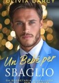Olivia Darcy - Tentazione Esecutiva Vol. 4. Un Bebè per Sbaglio (2025)