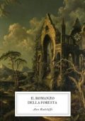 Ann Radcliffe - Il Romanzo della Foresta (2025)