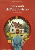 Maria Cristina Bellini - Racconti dell'arcobaleno. Volume rosso (2025)