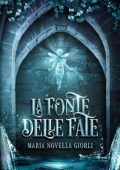 Maria Novella Giorli - La Fonte delle Fate. Un tuffo nella magia etrusca (2023)