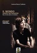 Lorenza Rocco Carbone - Il mondo salvato dai ragazzini (2013)