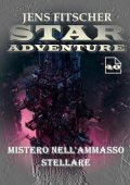 Jens Fitscher - STAR ADVENTURE Vol. 40. Mistero nell'ammasso stellare (2025)