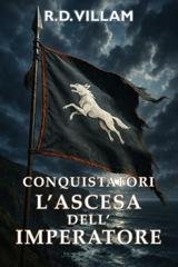 R.D. Villam – Estarath Saga Vol. 2. Conquistatori. L’Ascesa dell’Imperatore (2025) R.D. Villam – Estarath Saga Vol. 2. Conquistatori. L’Ascesa dell’Imperatore (2025)