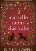 Sue Hollowell - I Misteri dei Ciondoli Incantati Vol. 3. Il martello suona due volte (2025)