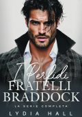 Lydia Hall - I Perfidi Fratelli Braddock. La serie completa (2025)