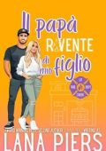 Lana Piers - Lit Creek Pompieri Vol. 3. Il papà rovente di mio figlio (2025)