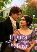 Lucia Scarpa - Noble Pursuits Vol. 7. Il Duca della solitudine e la Sfinge (2025)