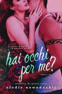 Elodie Nowodazkij – Fear & Love in Gavert City Vol. 2. Hai occhi per me? (2025) Elodie Nowodazkij – Fear & Love in Gavert City Vol. 2. Hai occhi per me? (2025)