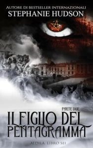 Stephanie Hudson – La Saga dell’Aldilà n. 6. Il Figlio del Pentagramma Parte 2 (2025) Stephanie Hudson – La Saga dell’Aldilà n. 6. Il Figlio del Pentagramma Parte 2 (2025)